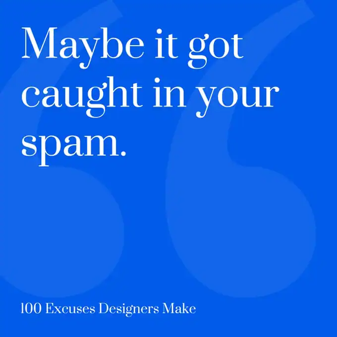 Maybe it got caught in your spam