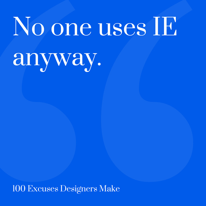 No one uses IE anyway