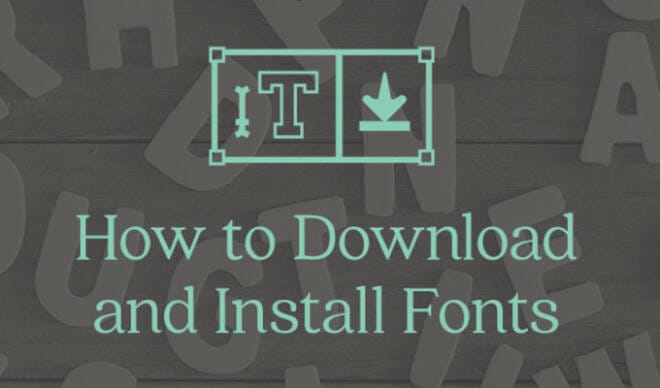 How To Download And Install Fonts