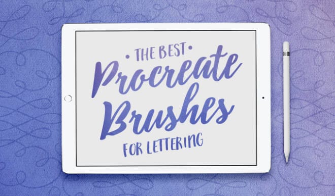 The Best Procreate Brushes for Lettering