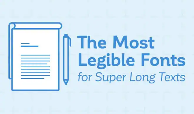 The Most Legible Fonts for Super Long Texts