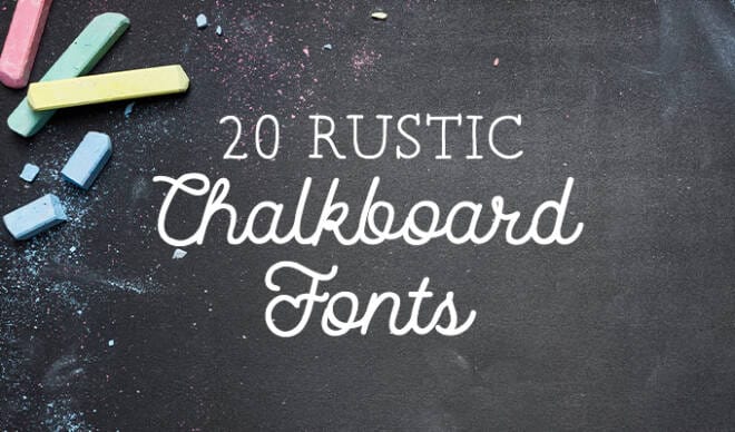 20 Rustic Chalkboard Fonts to Add to Your Collection