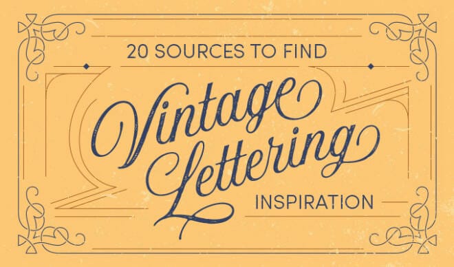 20 Sources To Find Vintage Lettering Inspiration