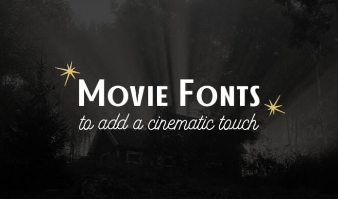 25 Best Movie Fonts for Cinematic Designs