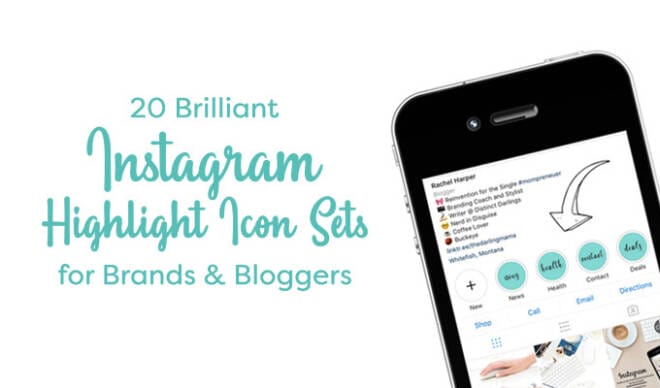 20 Brilliant Instagram Highlight Icons – And Full Sets – for Brands & Bloggers