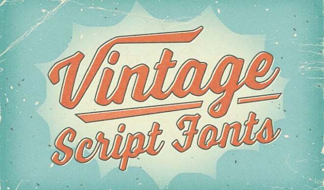 Vintage Script Fonts With a Bold, Handmade Feel