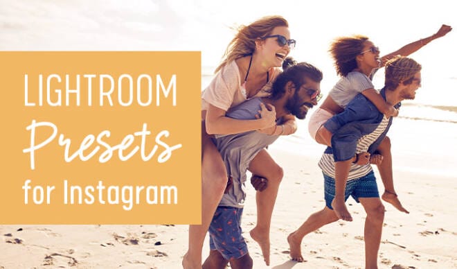 A Collection of Stunning Lightroom Presets for Instagram