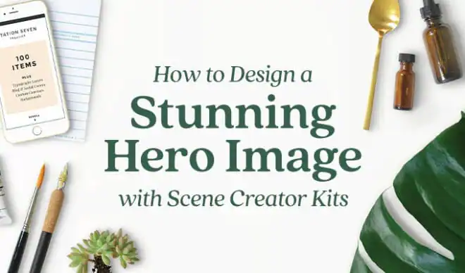 How to Design a Stunning Hero Image with Scene Creator Kits