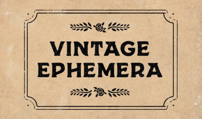 Vintage Ephemera: Unique Papers, Graphics & Textures to Add an Antique Touch