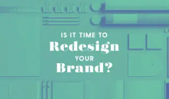 Do You Need a Brand Redesign? 10 Questions to Help You Decide