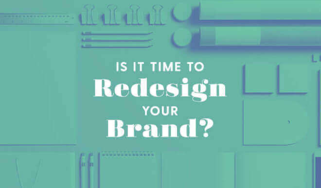 Do You Need a Brand Redesign? 10 Questions to Help You Decide