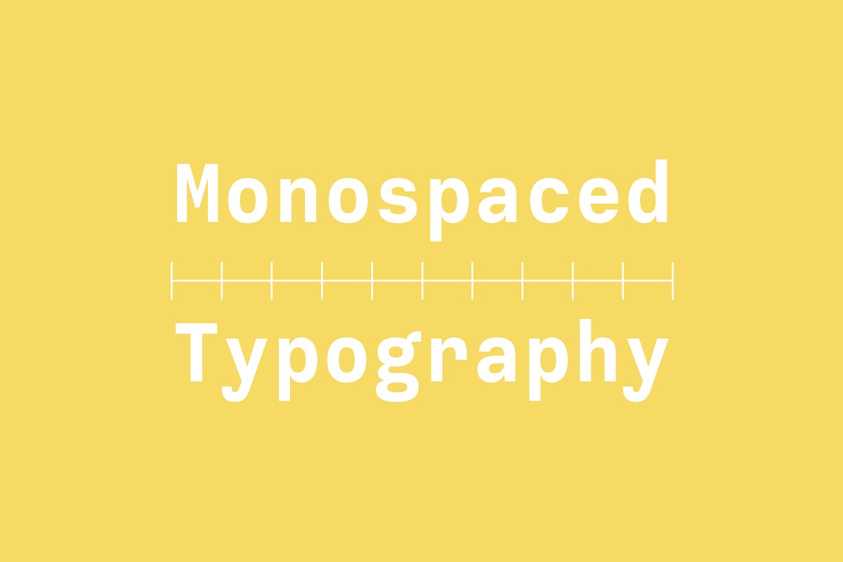 What is a Monospaced Font Creative Market Blog