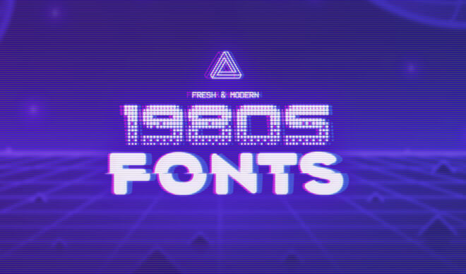 Handpicked 80s Fonts That Feel Fresh & Modern
