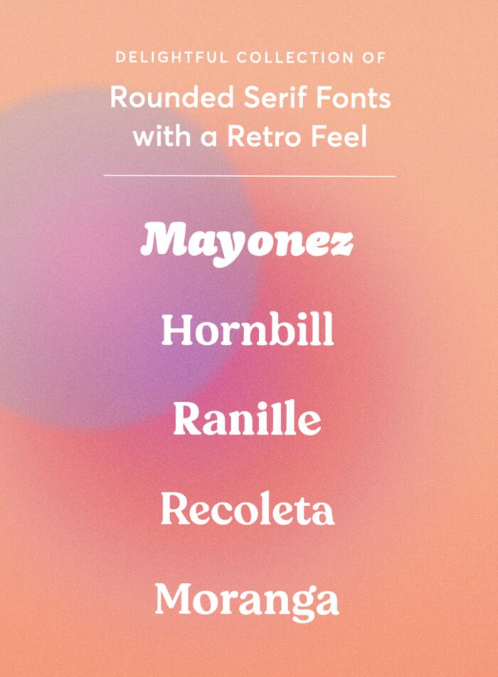 A Delightful Collection of Rounded Serifs With a Retro Feel Creative
