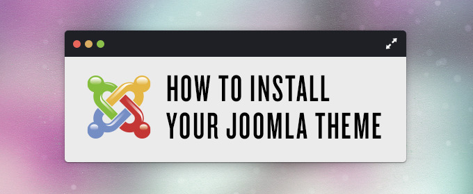 How to Install Your Joomla Theme in 3 Simple Steps