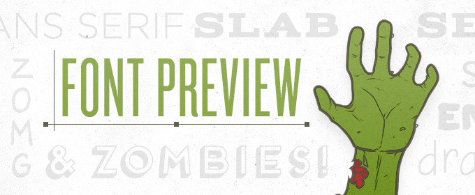 OMG Zombies! No Wait, It's New Font Previews!