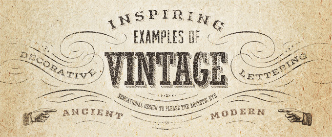 Inspiring Examples of Decorative Vintage Lettering