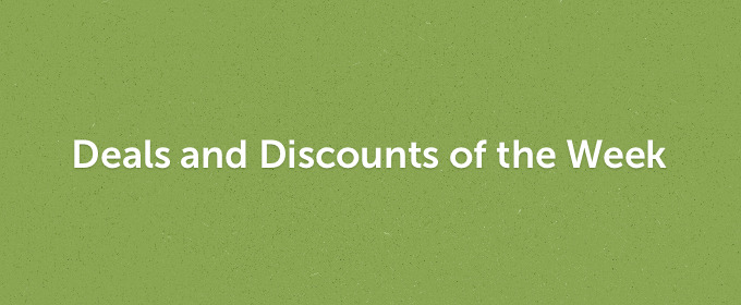 Deals and Discounts of the Week