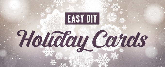 Easy DIY Holiday Cards