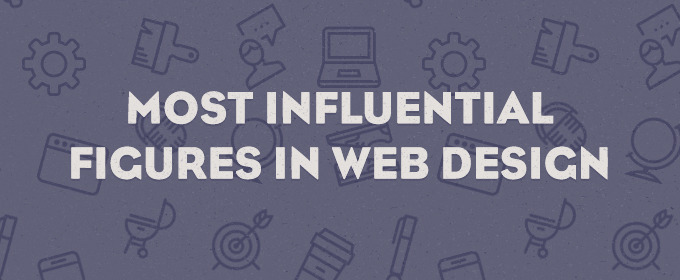 The 10 Most Influential Figures in Web Design