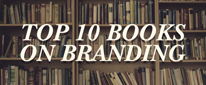 Top 10 Books on Branding