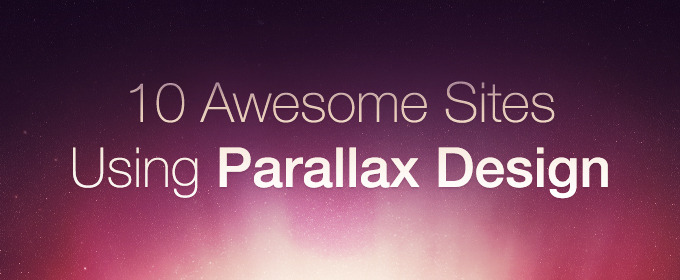 10 Awesome Sites Using Parallax Design