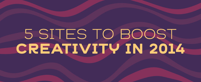 5 Sites to Boost Creativity in 2014