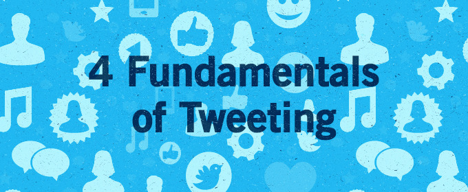 4 Fundamentals of Tweeting