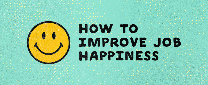 5 Ways to Improve Job Happiness