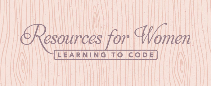 8 Resources for Women Learning to Code