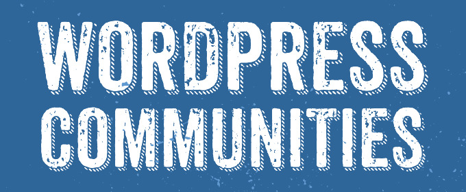 WordPress Groups and Communities and Why You Should Join Them