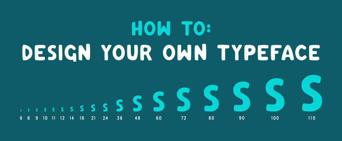 How To: Design Your Own Typeface