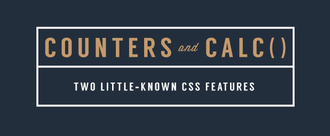 Counters and Calc(): Two Little-Known CSS Features Explained