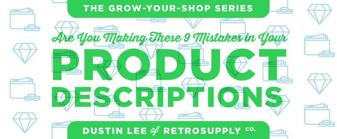 Are You Making These 9 Mistakes in Your Product Descriptions?
