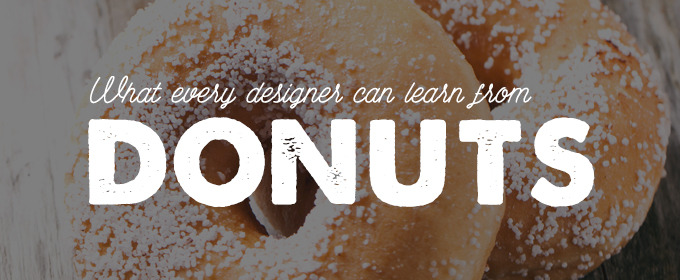 What Every Designer Can Learn from Donuts