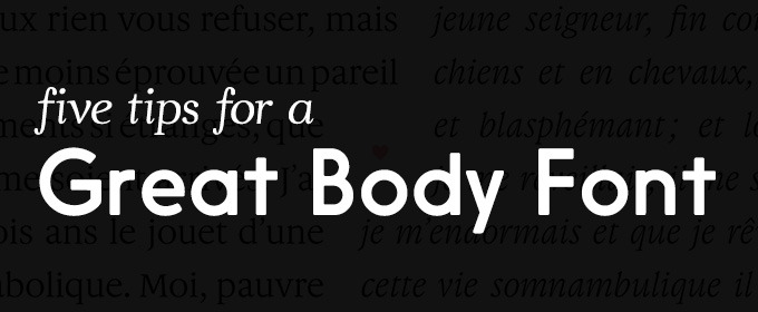 5 Tips For a Great Body Font