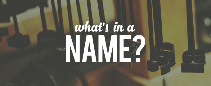 What's in a Name? Crucial Steps to Take Before Naming Your Brand or Company
