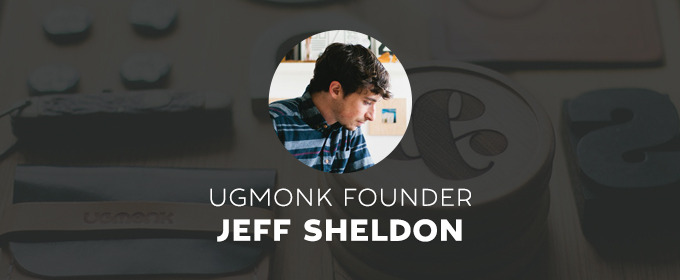 Creative Spotlight: Ugmonk Founder Jeff Sheldon