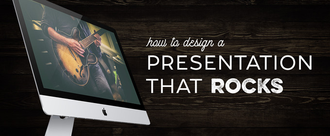 How to Design a Presentation That Rocks
