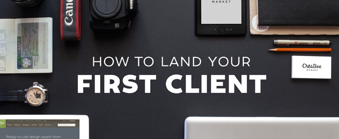 How To Land Your Very First Client