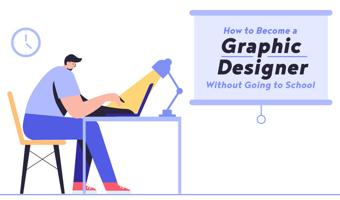 How to Become a Graphic Designer Without Going to School