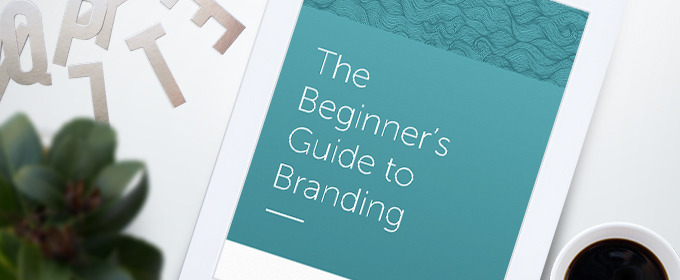 Our Free Ebook is Here: The Beginner's Guide to Branding