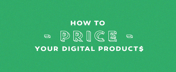 How to Price Your Digital Products