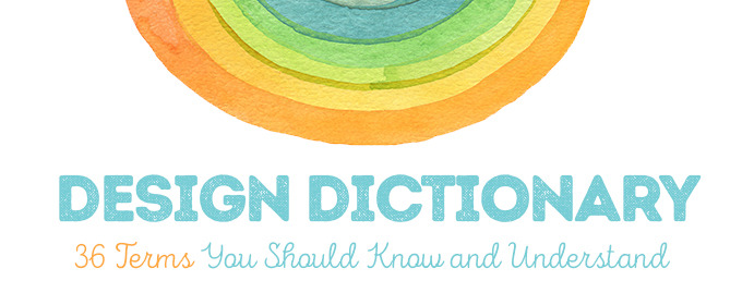 Design Dictionary: 36 Terms You Should Know and Understand + Cheatsheet