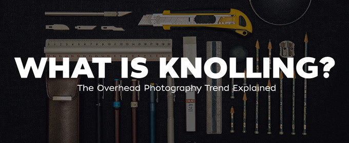 What Is Knolling? The Overhead Photography Trend Explained