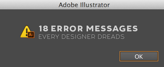 18 Error Messages Every Designer Dreads