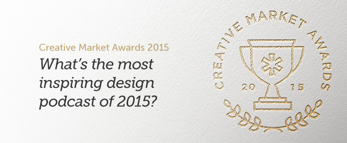 Vote Now: What's the Most Inspiring Design Podcast of 2015
