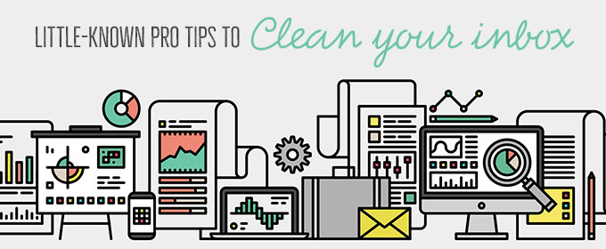 10 Little-Known Pro Tips to Clean Up Your Email Inbox