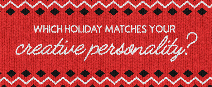 Quiz: Which Holiday Matches Your Creative Personality?