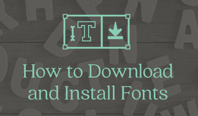 How To Download And Install Fonts